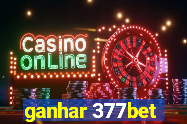 ganhar 377bet